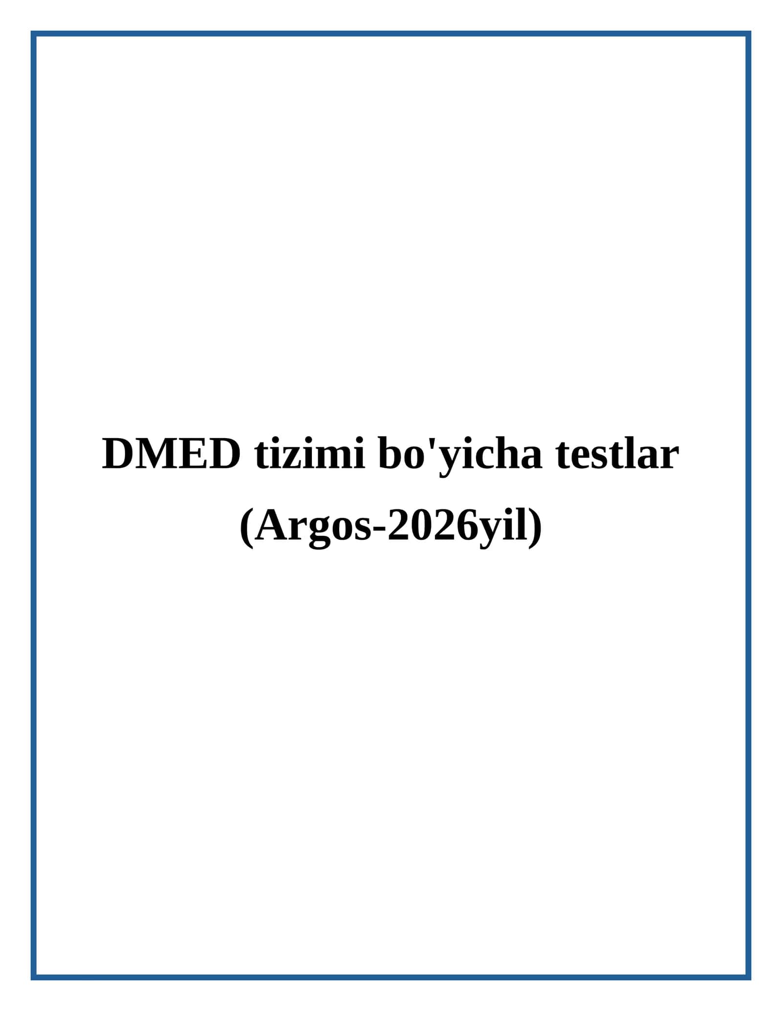 DMED tizimi bo'yicha testlar 1