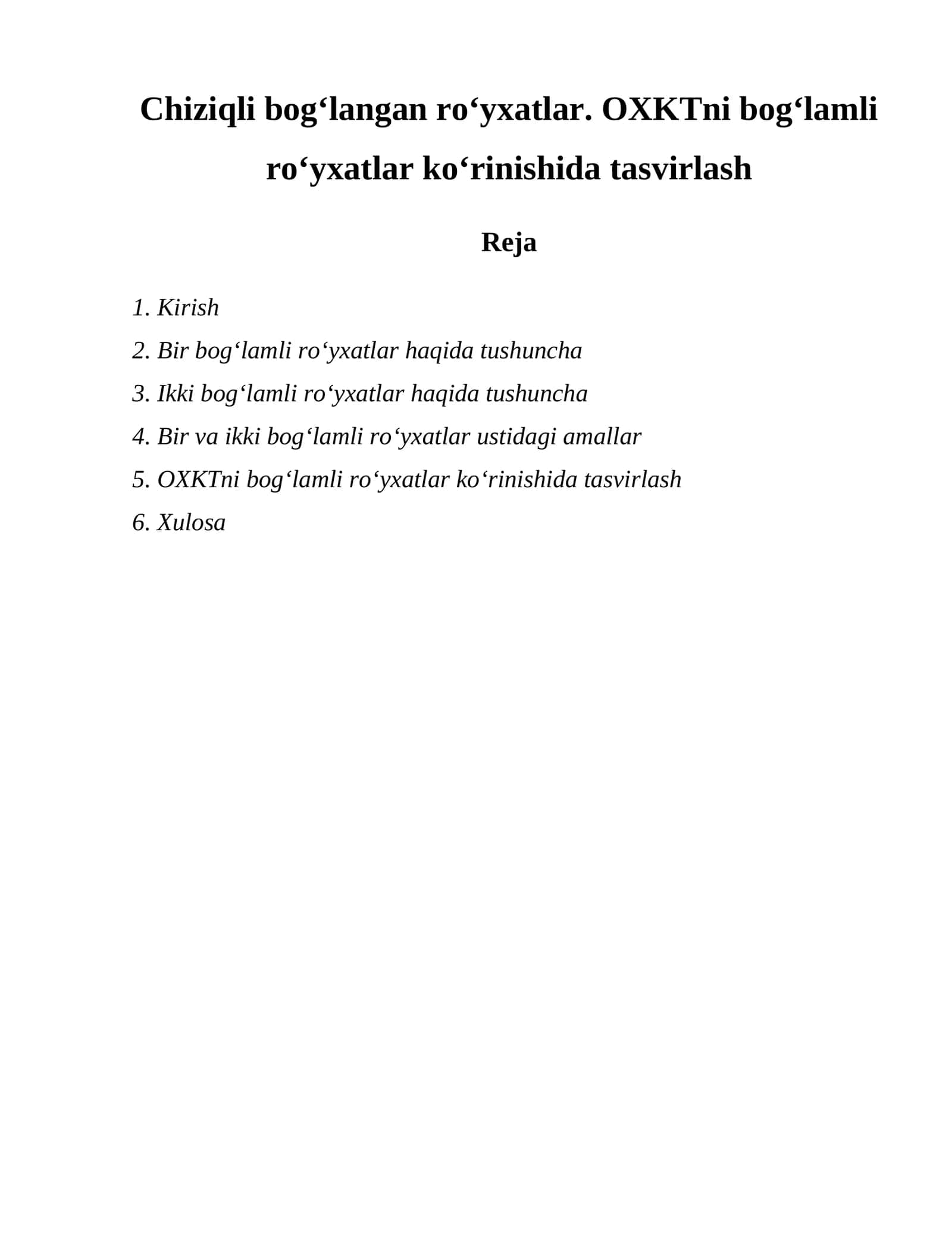 Chiziqli bogʻlangan roʻyxatlar. OXKTni bogʻlamli roʻyxatlar koʻrinishida tasvirlash 1