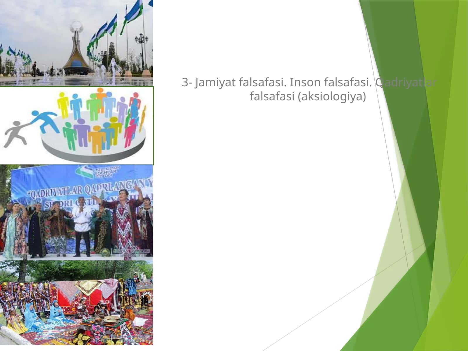 Jamiyat falsafasi. Inson falsafasi. Qadriyatlar falsafasi (aksiologiya) 1