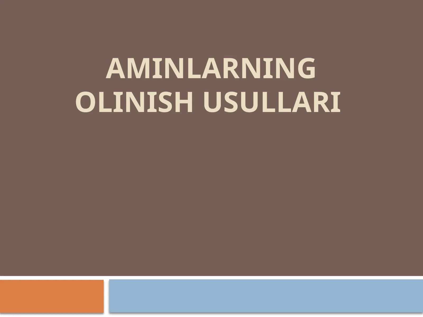 Aminlarning olinish usullari 1