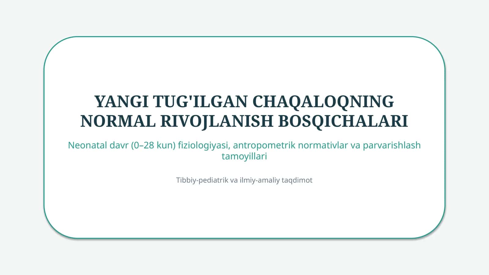 Yangi tug‘ilgan chaqaloqning normal rivojlanish bosqichlari — 15 slayd 1