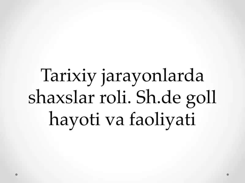 Tarixiy jarayonlarda shaxslar roli. Sh.de goll hayoti va faoliyati 1