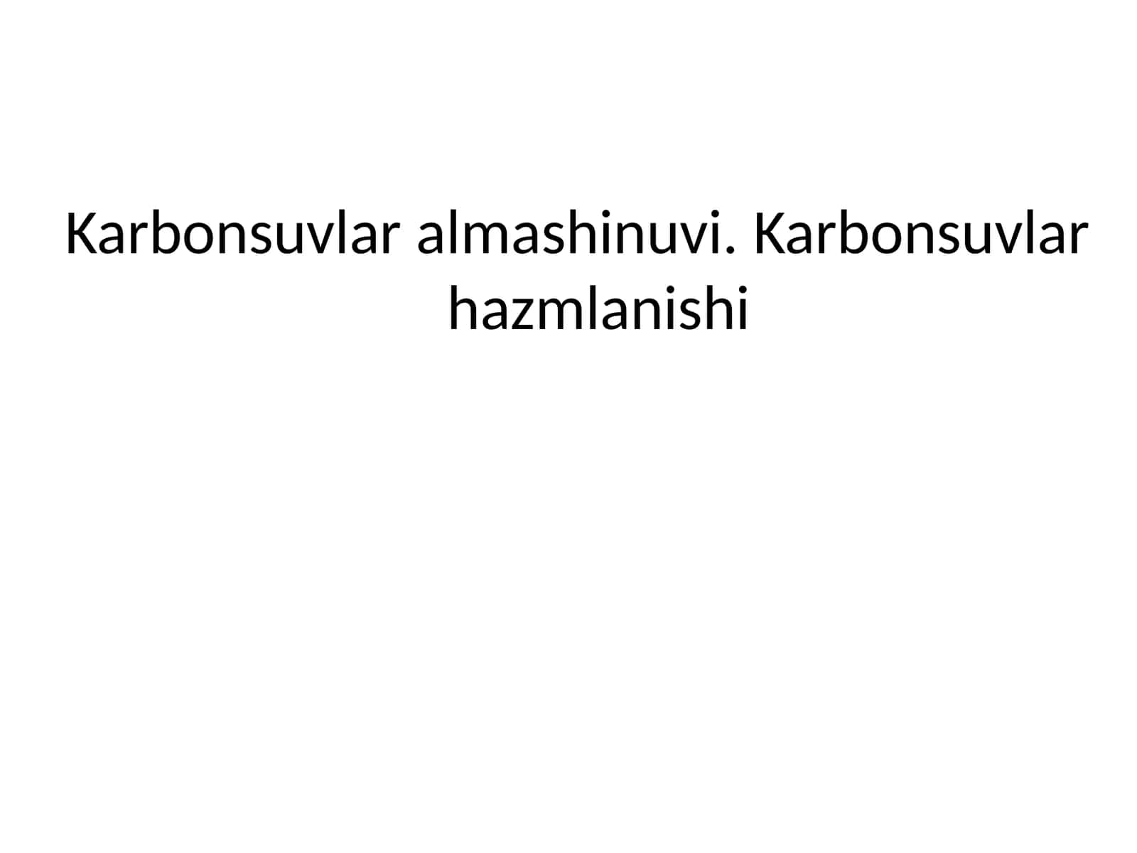 Karbonsuvlar almashinuvi. 1