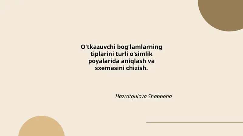 O'tkazuvchi bog'lamlarning tiplarini turli o'simlik poyalarida aniqlash va sxemasini chizish 1