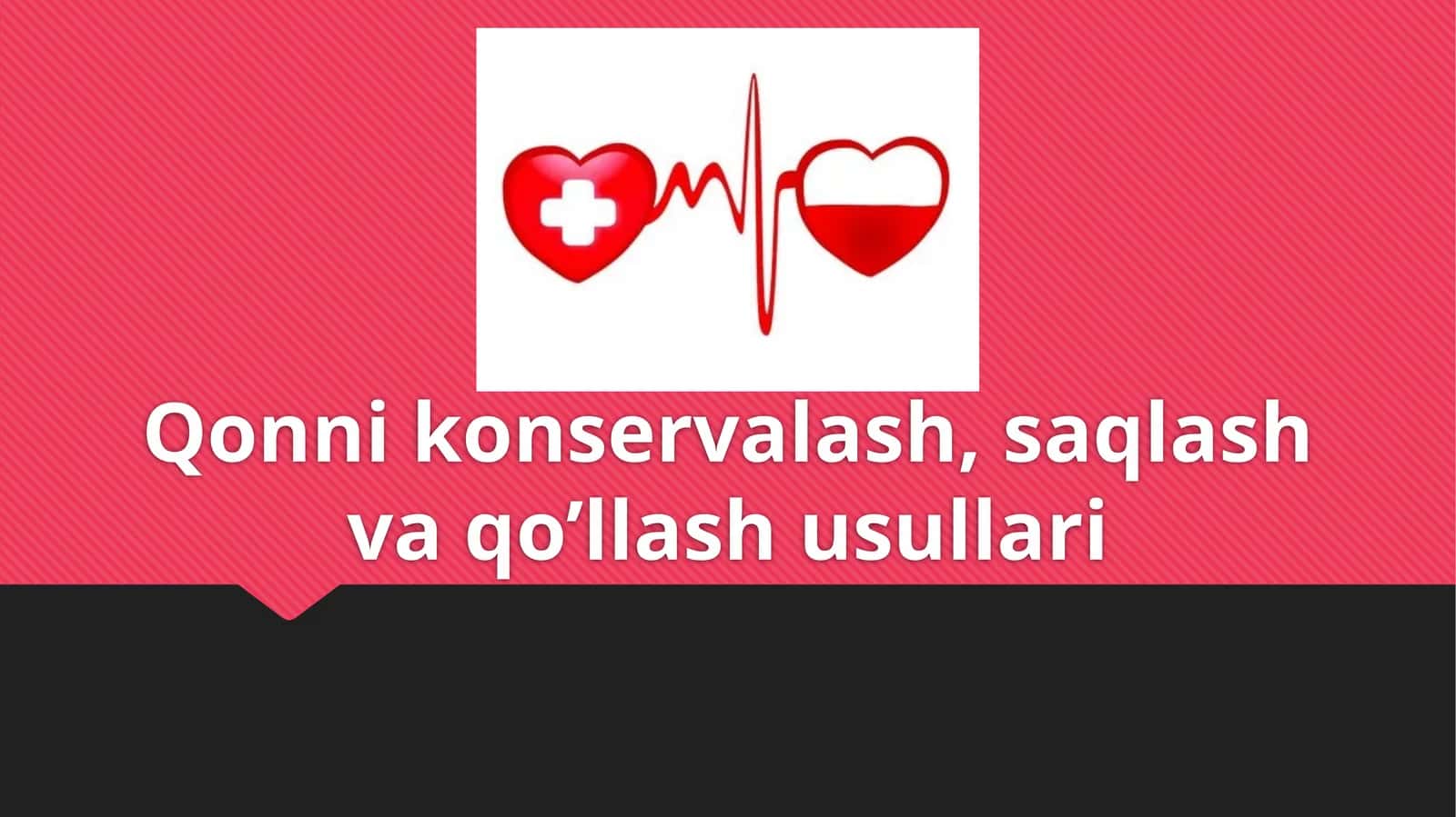 Qonnikonservalash, saqlash va qo'llash usullari 1
