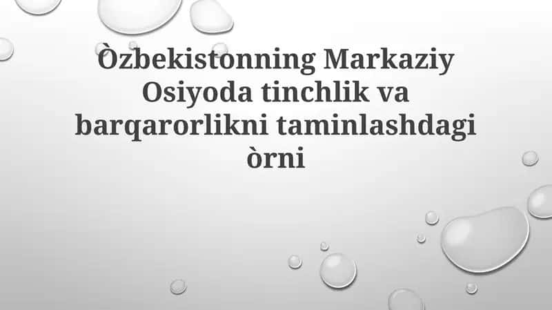 O'zbekistonning Markaziy Osiyodatinchlikvabarqarorliknitaminlashdagiòrni 1