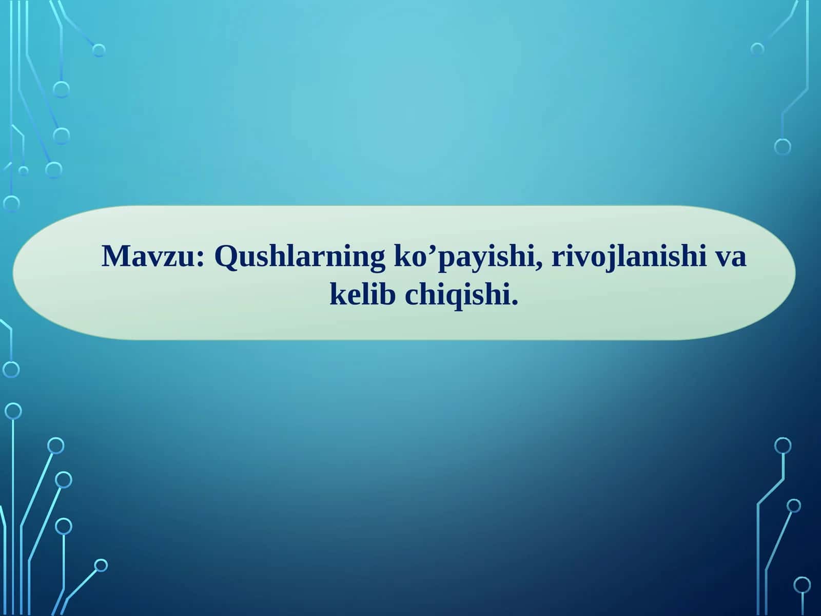 Qushlarning ko’payishi, rivojlanishi va kelib chiqishi 1