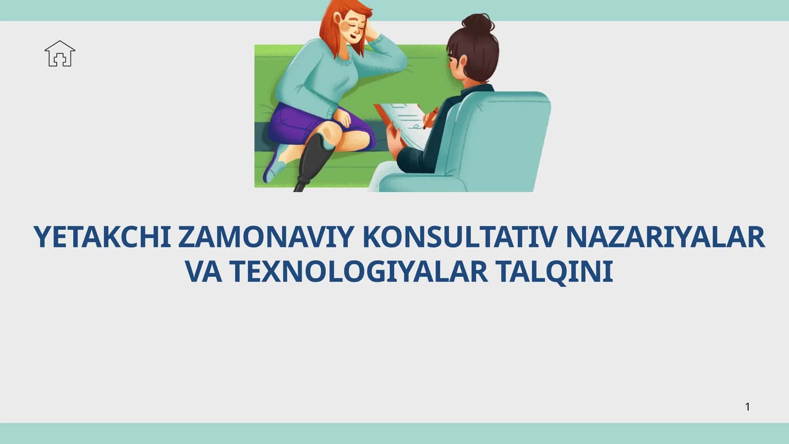 YETAKCHI ZAMONAVIY KONSULTATIV NAZARIYALAR VA TEXNOLOGIYALAR TALQINI 1