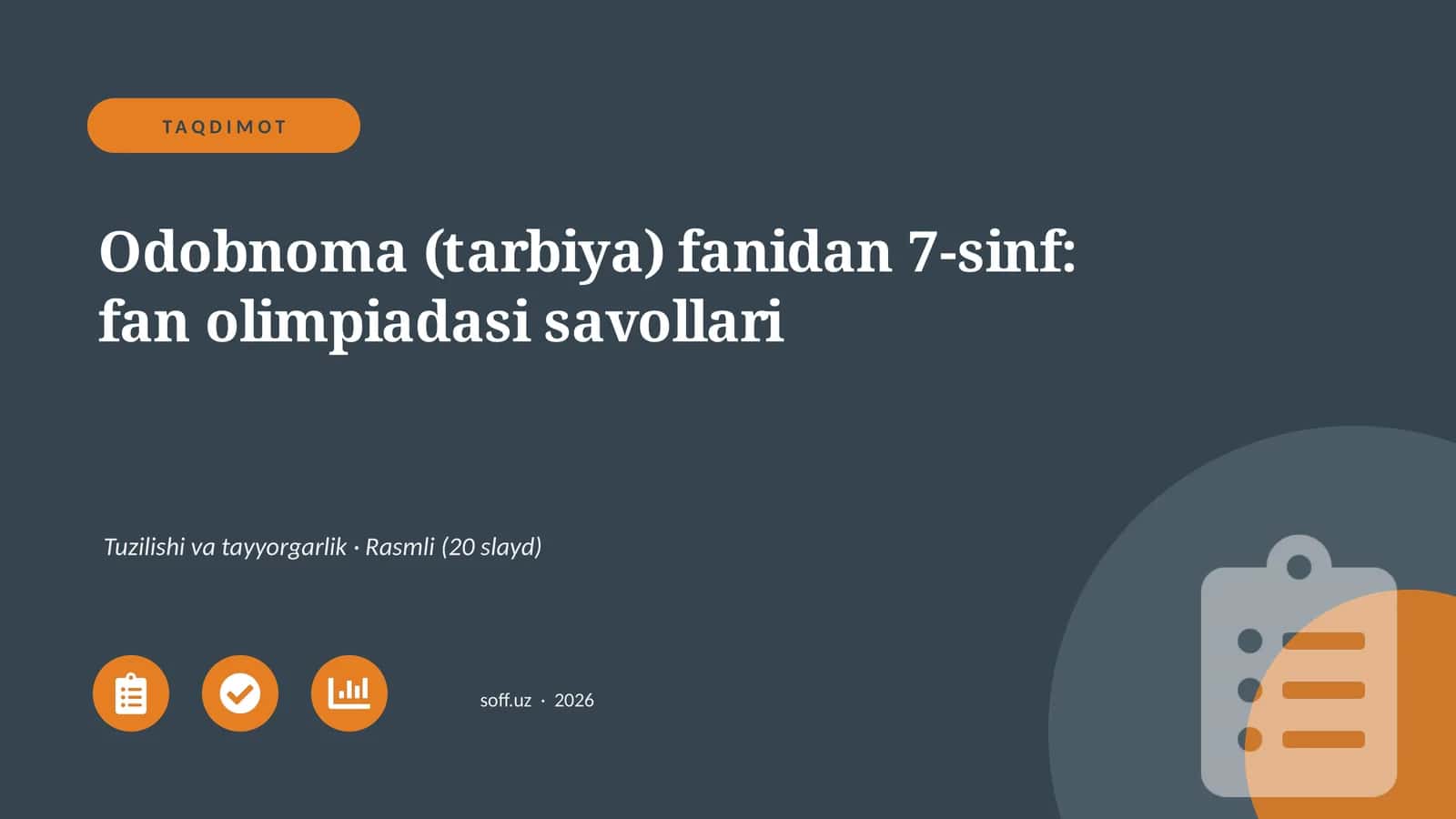 Odobnoma (tarbiya) fanidan 7-sinf: fan olimpiadasi savollari 1