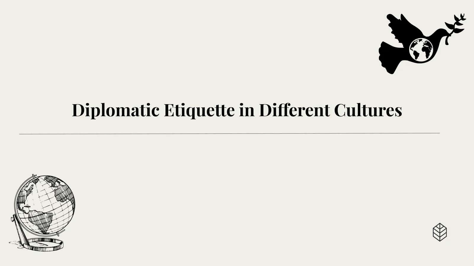 Diplomatic Etiquette in Different Cultures 1