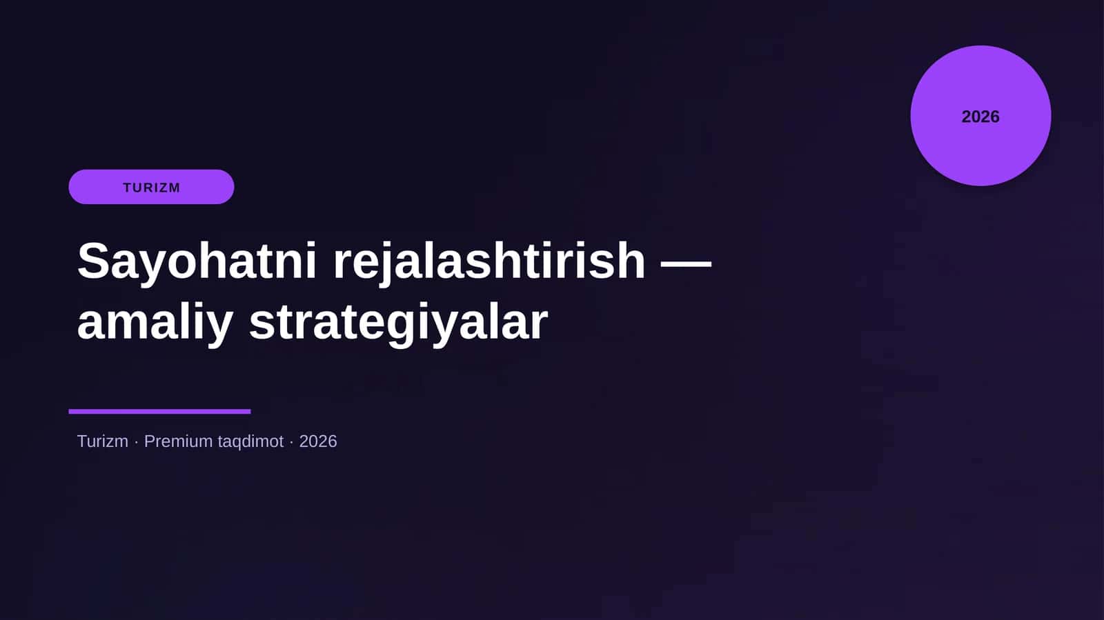 Sayohatni rejalashtirish — amaliy strategiyalar 1