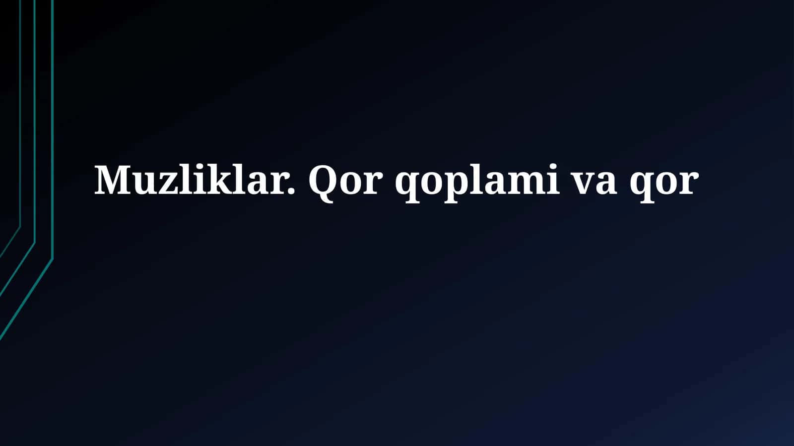 Muzliklar. Qor qoplamivaqor 1