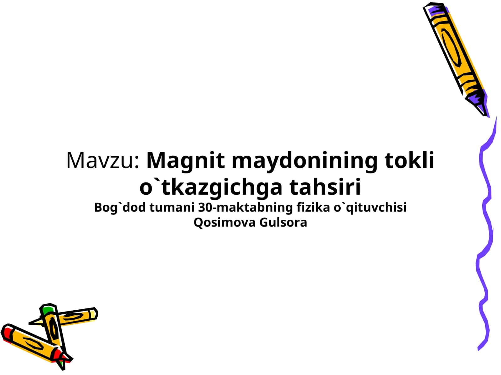 Magnit maydonining tokli o`tkazgichga tahsiri 1