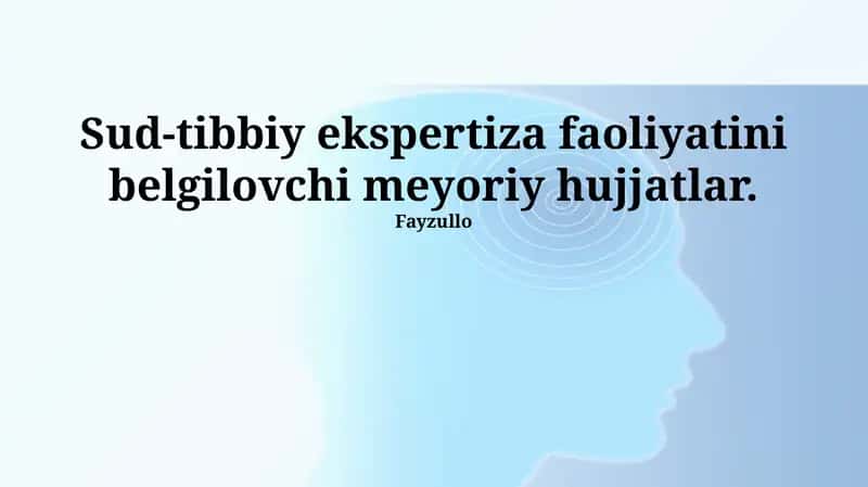 Sud-tibbiy ekspertiza faoliyatini belgilovchi meyoriy hujjatlar 1