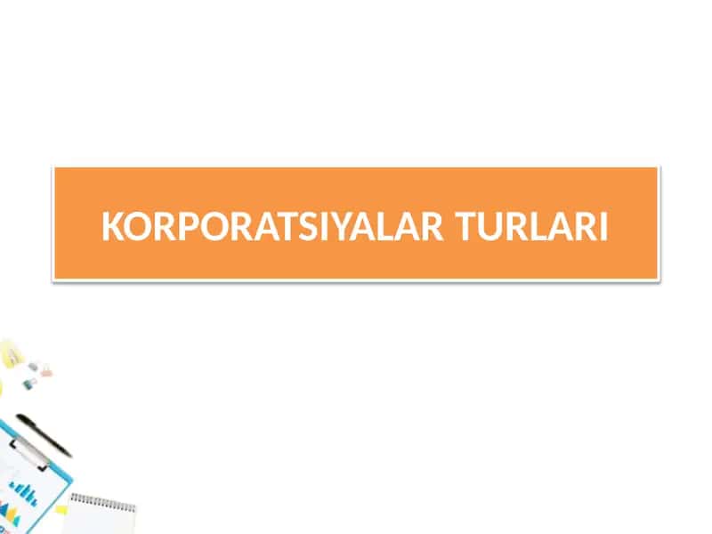 KORPORATSIYALAR TURLARI 1