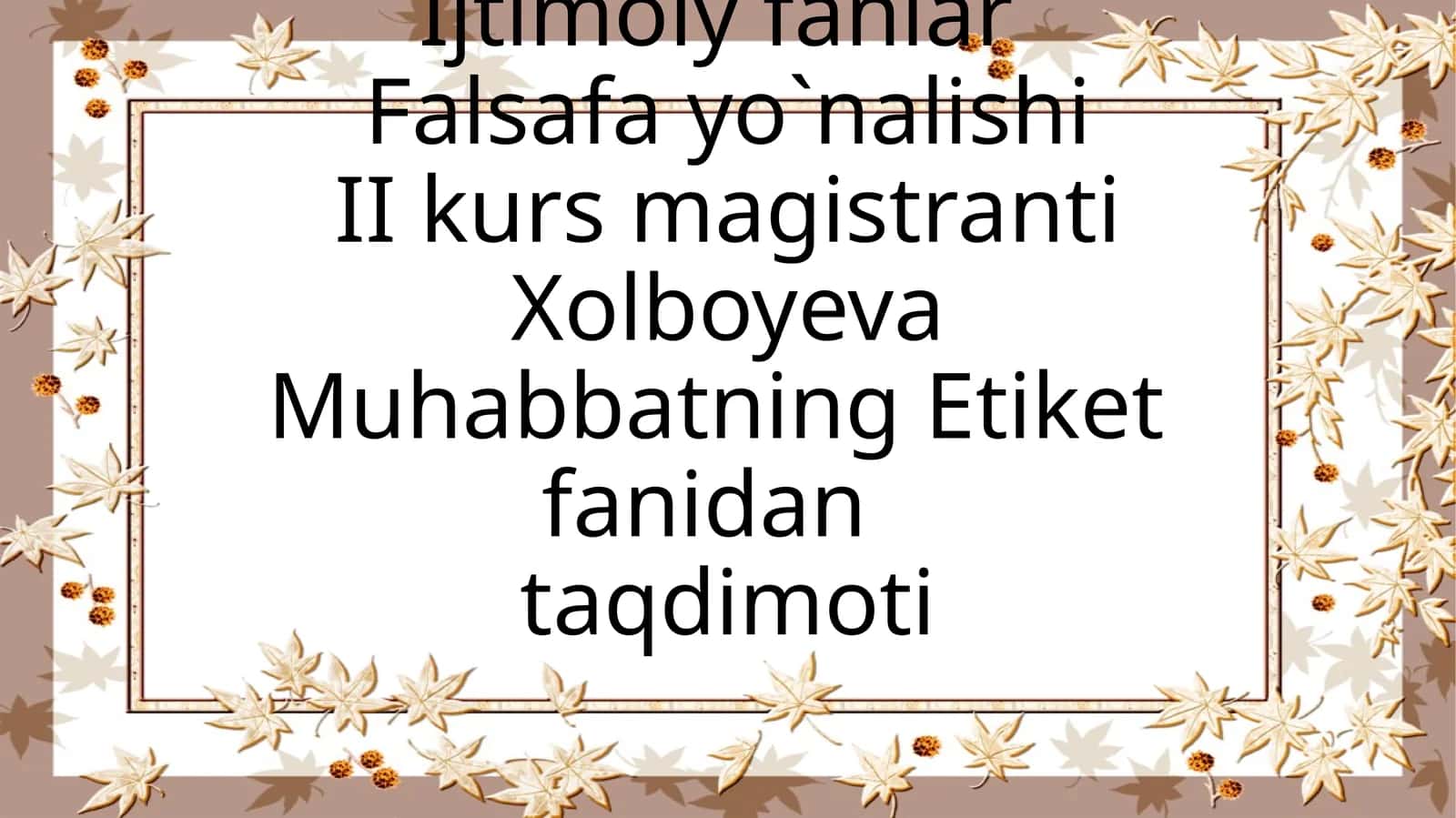 Xolboyeva Muhabbatning Etiket fanidantaqdimoti 1
