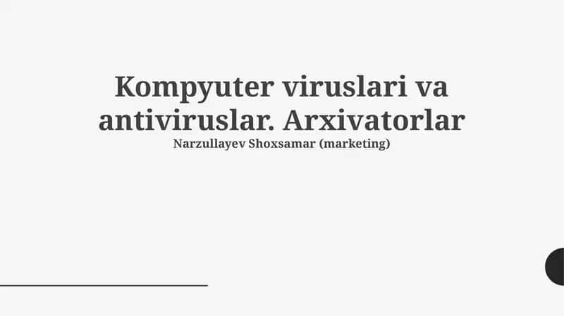 Kompyuter viruslari va antiviruslar. Arxivatorlar 1