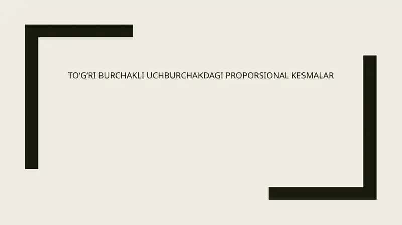 To‘g‘ri burchakli uchburchakdagi proporsional kesmalar 1