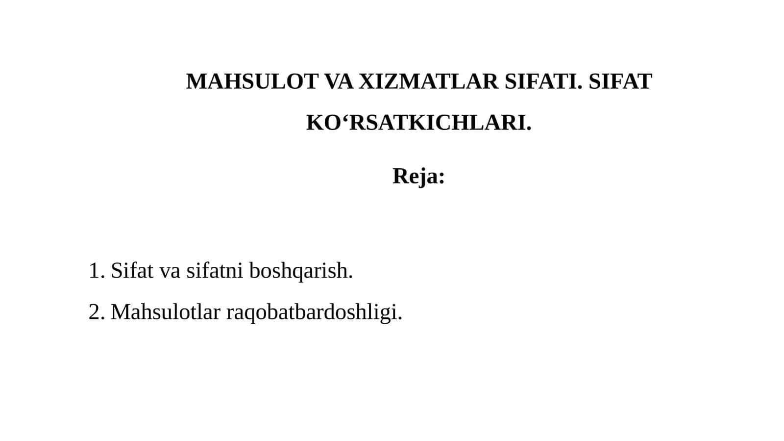 MAHSULOT VA XIZMATLAR SIFATI. SIFAT KO‘RSATKICHLARI 1