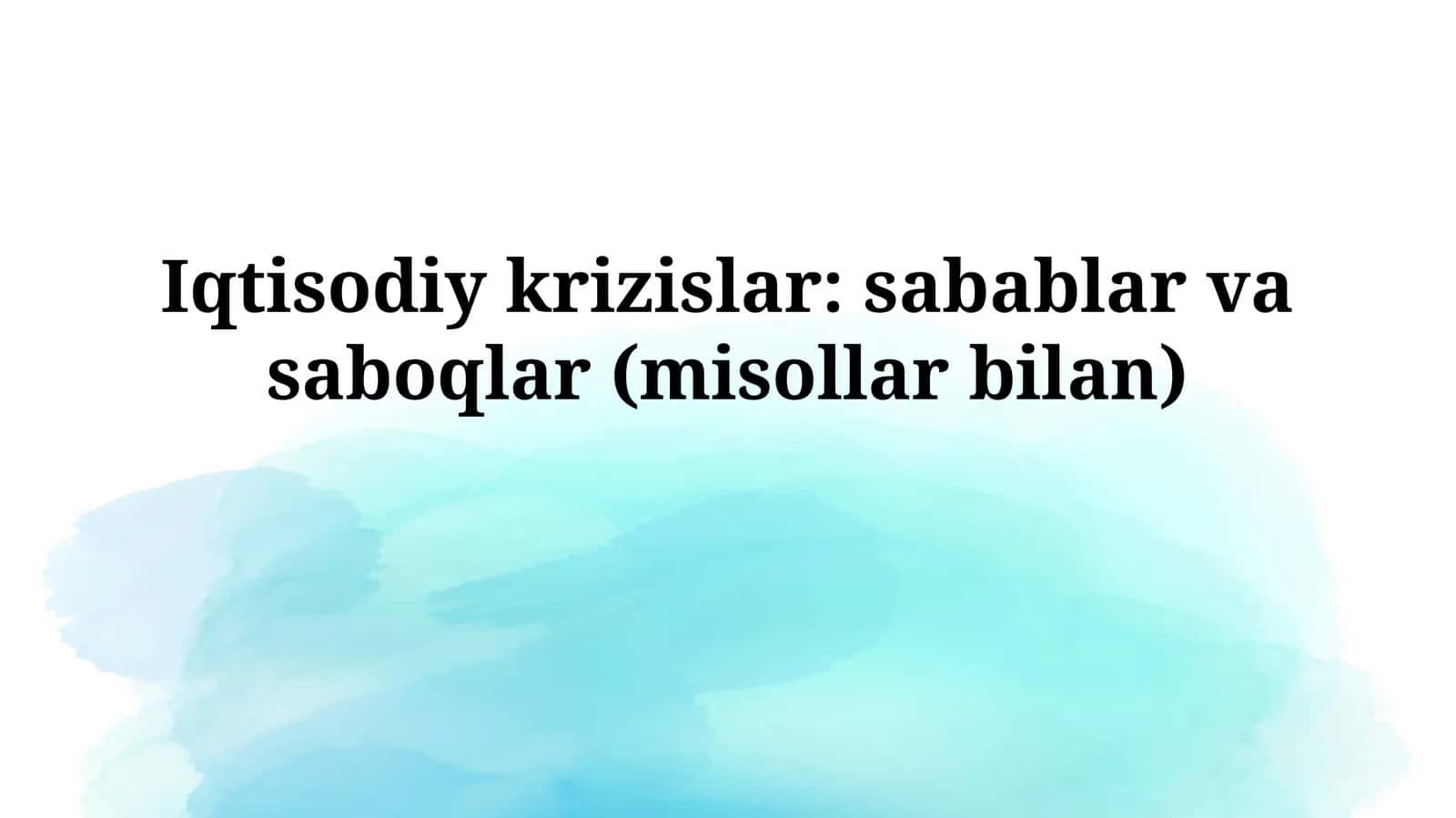 Iqtisodiy krizislar: sabablar va saboqlar (misollarbilan) 1