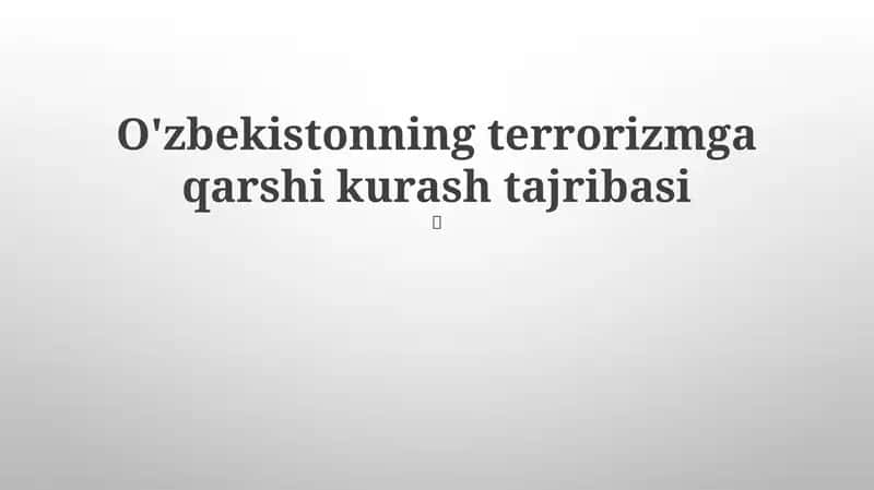 O'zbekistonning terrorizmga qarshi kurash tajribasi 1