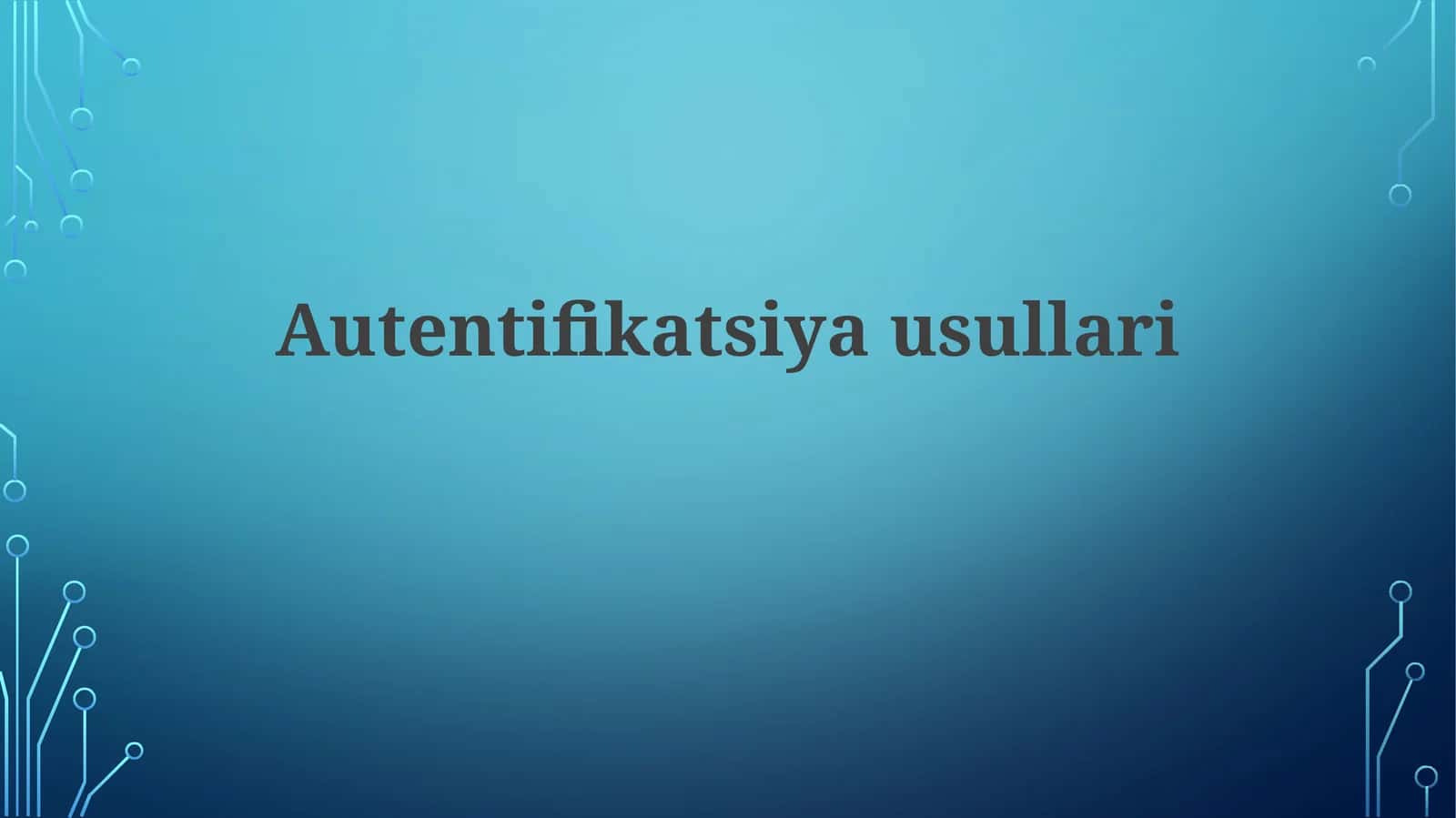 Autentifikatsiyausullari 1