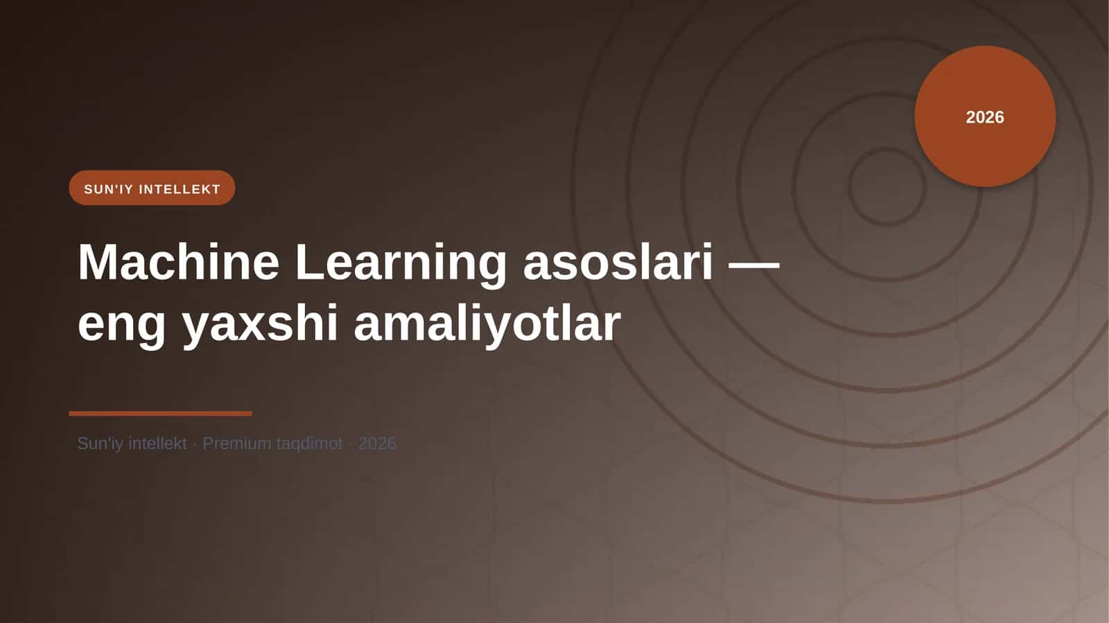 Machine Learning asoslari — eng yaxshi amaliyotlar 1