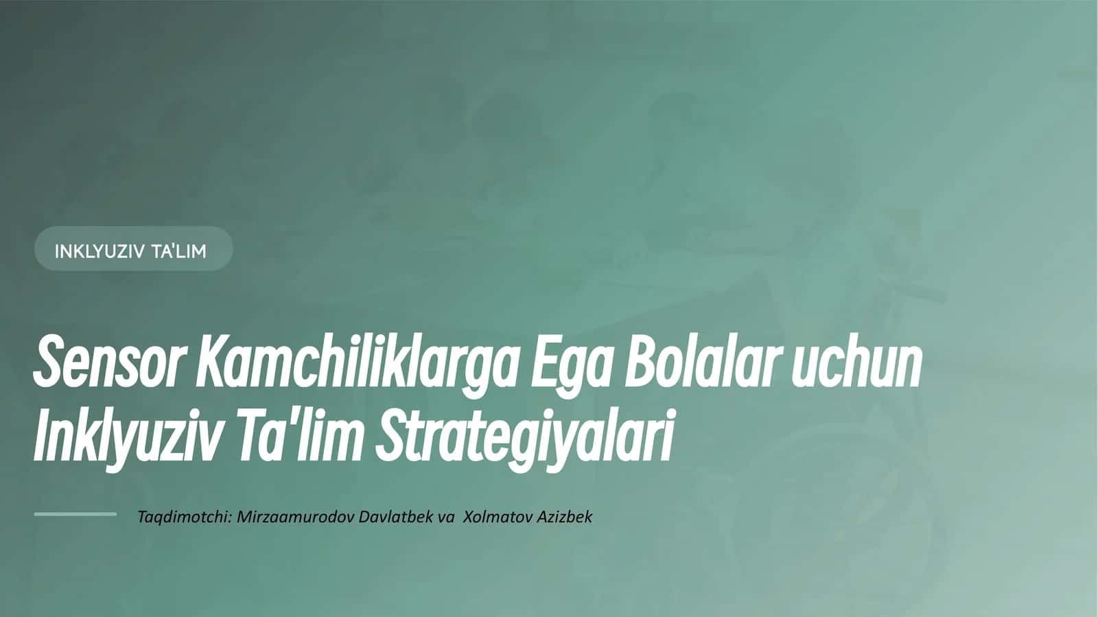 INKLYUZIV TA'LIM Sensor Kamchiliklarga Ega Bolalar uchun Inklyuziv Ta'lim Strategiyalari 1