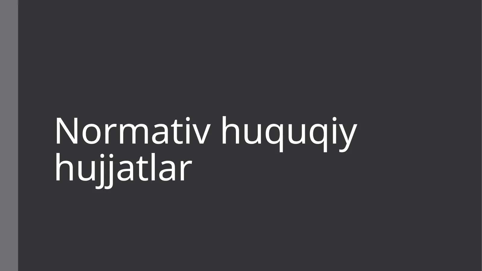Normativ-huquqiy hujjatlar 1