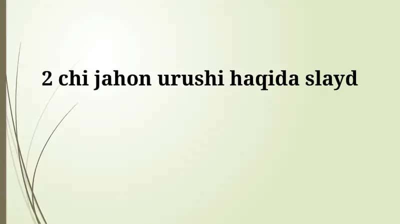 2 chi jahon urushi haqida slayd 1