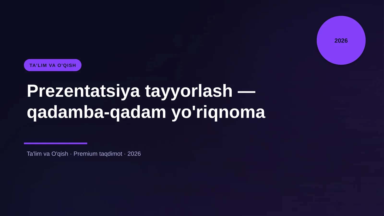 Prezentatsiya tayyorlash — qadamba-qadam yo'riqnoma 1