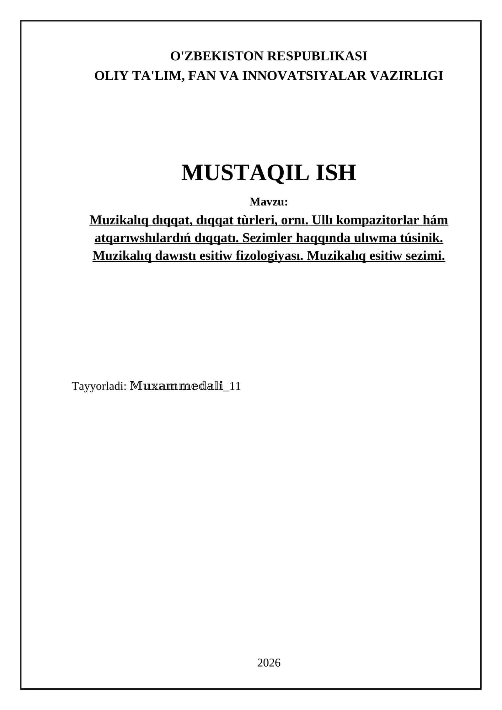 Muzikalıq dıqqat, dıqqat tùrleri, ornı. Ullı kompazitorlar hám atqarıwshılardıń dıqqatı. Sezimler haqqında ulıwma túsinik. Muzikalıq dawıstı esitiw fizologiyası. Muzikalıq esitiw sezimi 1