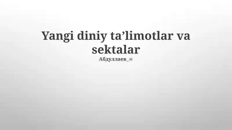 Yangi diniy taʼlimotlar va sektalar 1