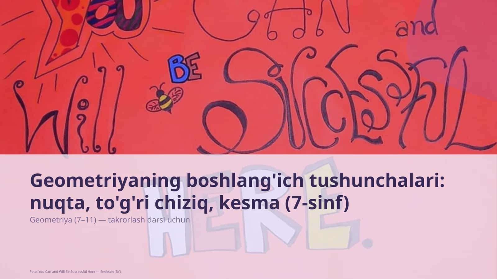 Geometriyaning boshlang'ich tushunchalari: nuqta, to'g'ri chiziq, kesma (7-sinf) 1