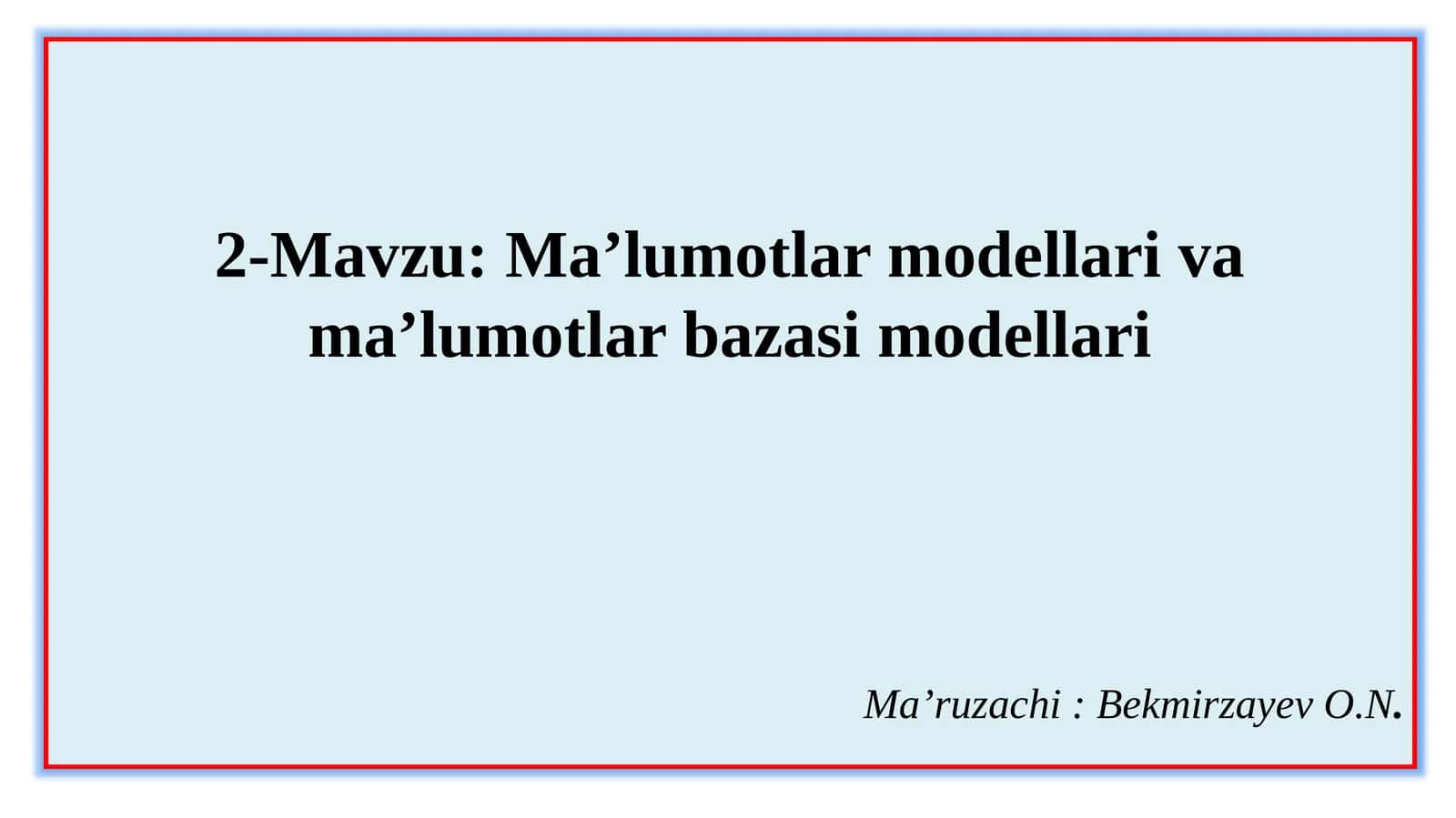 Ma’lumotlarmodellarivama’lumotlarbazasimodellari 1