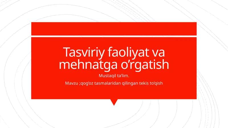 Tasviriy faoliyat va mehnatga o'rgatish 1