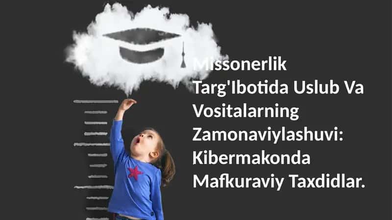 Missonerlik Targ'Ibotida Uslub Va Vositalarning Zamonaviylashuvi 1