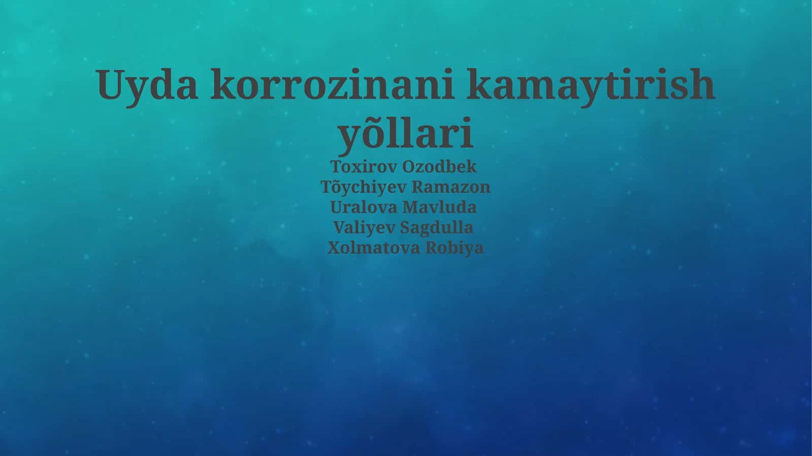 Uyda korrozinani kamaytirish yõllari 1