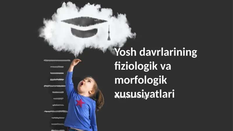 Rivojlanish davrlarining morfologik xususiyatlari 1