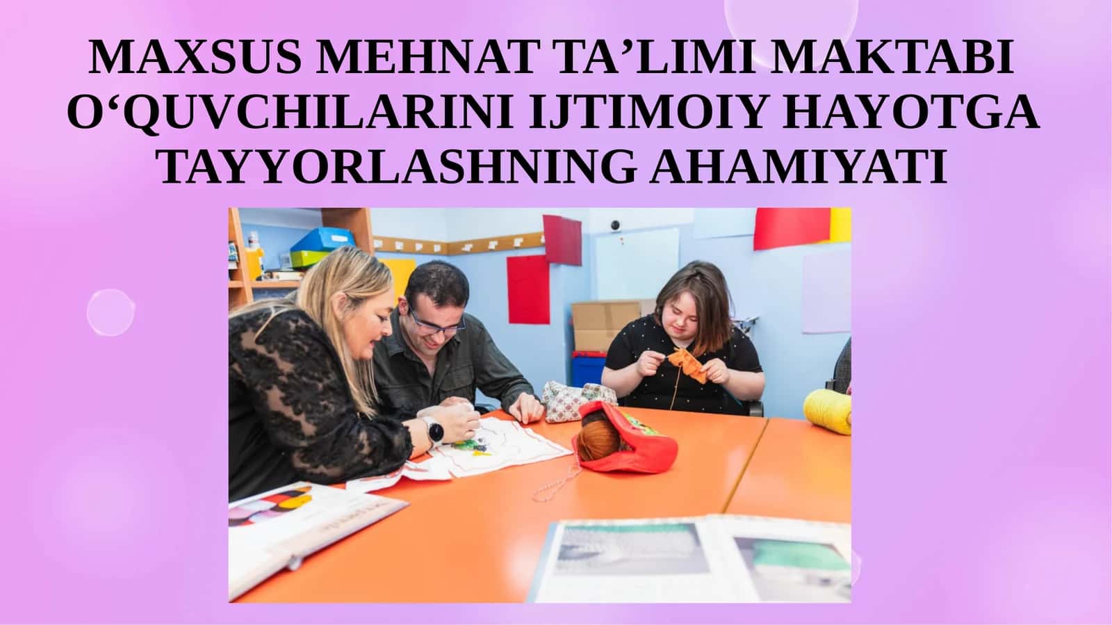 MAXSUS MEHNATTAʼLIMIMAKTABINING IJTIMOIY HAYOTGA TAYYORLASHNING AHAMIYATI 1