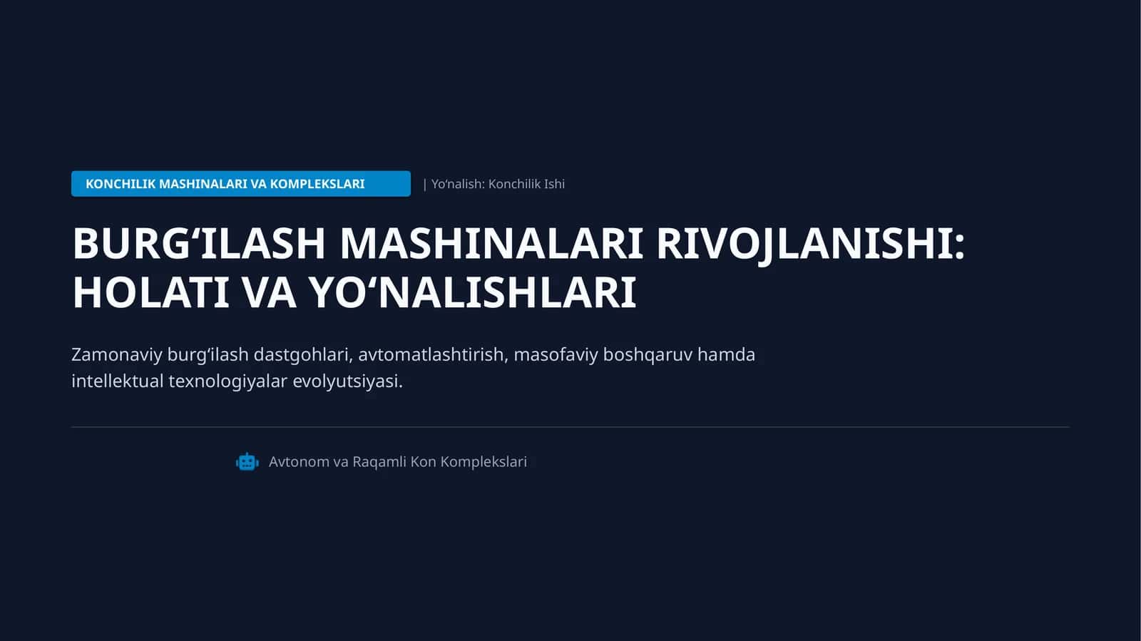 BURG‘ILASH MASHINALARI RIVOJLANISHI: HOLATI VA YO‘NALISHLARI 1