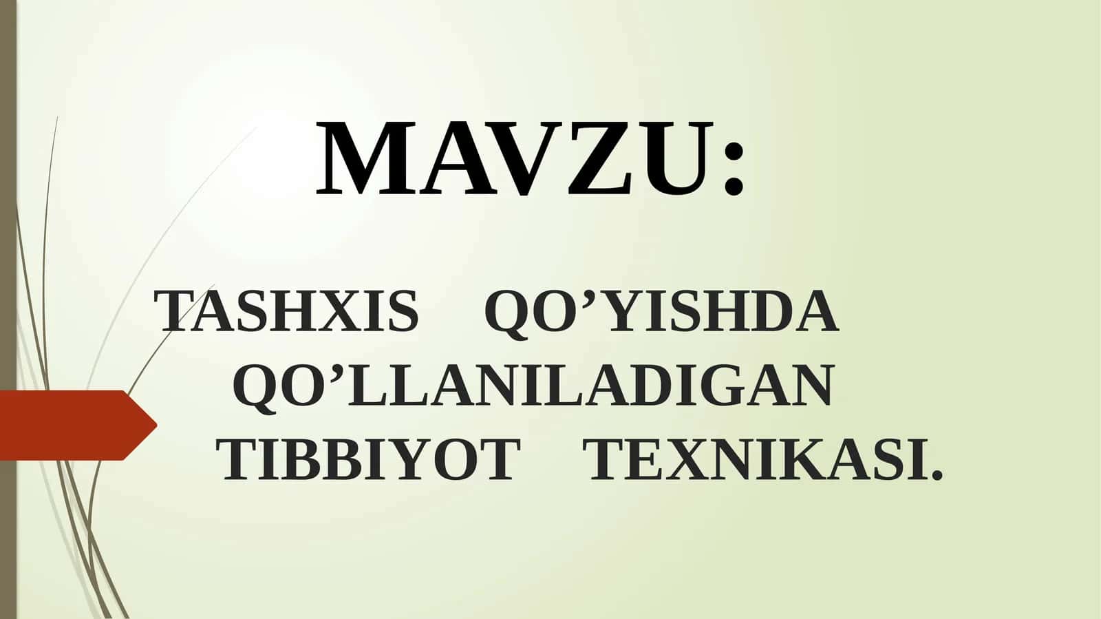 TASHXIS QO’YISHDA QO’LLANILADI GAN TIBBIYOT TEKNIKASI 1