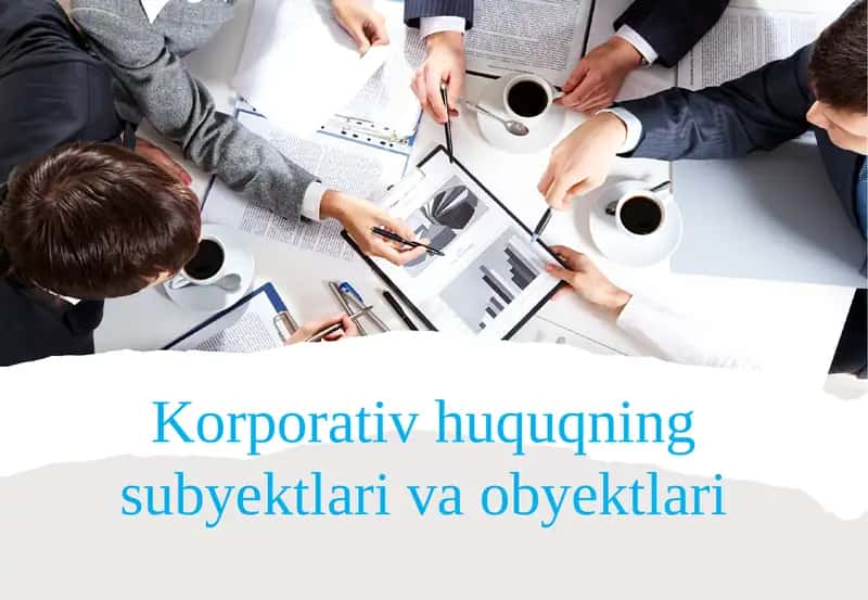 Korporativ huquqning subyektlari va obyektlari 1