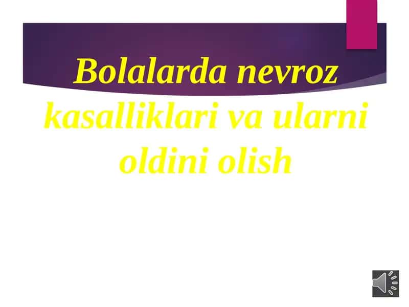 Bolalar nevroz kasalliklari va ularni oldini olish 1