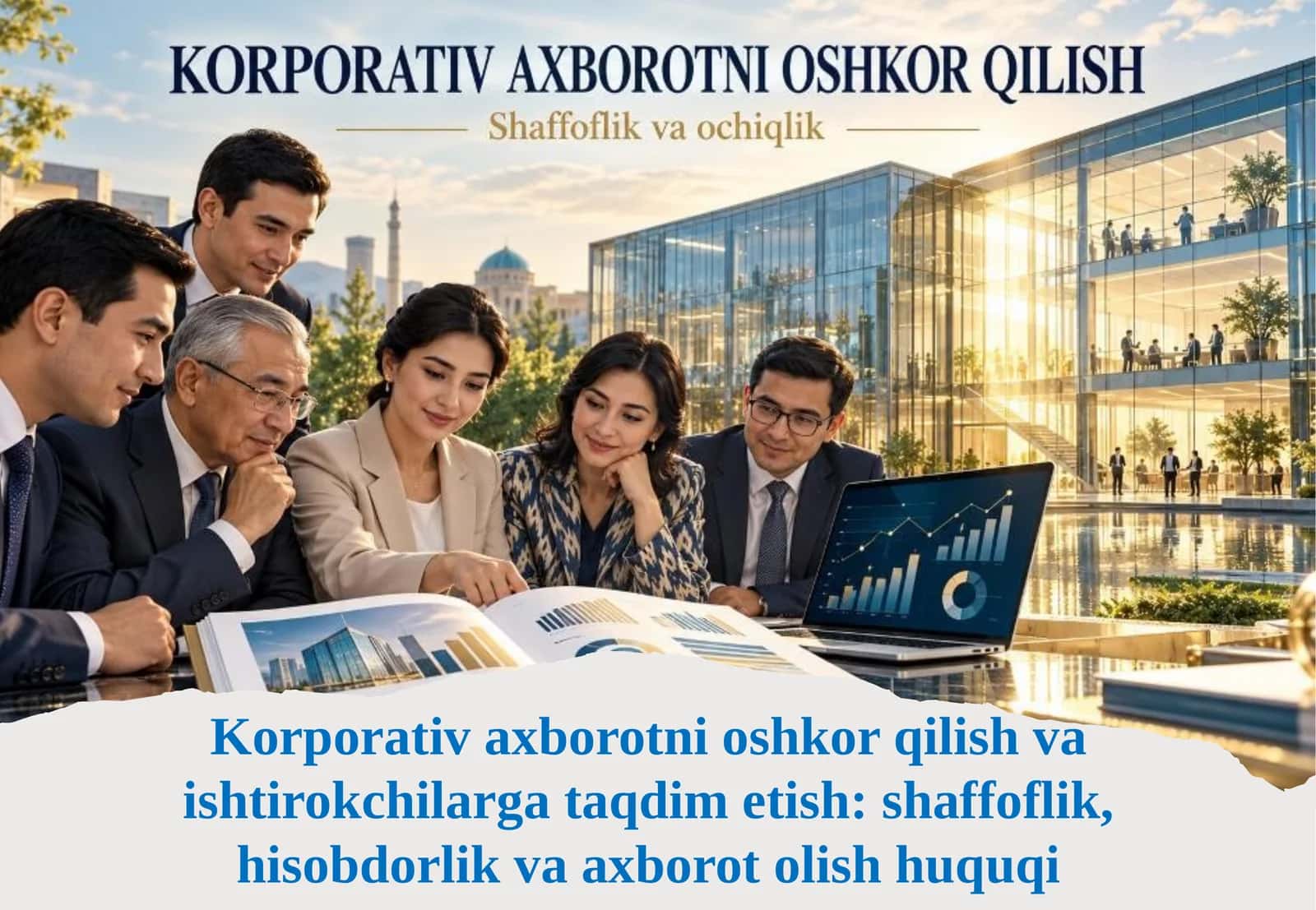 Korporativ axborotni oshkor qilish va ishtirokchilarga taqdim etish shaffoflik, hisobdorlik va axborot olish huquqi.pptx 1