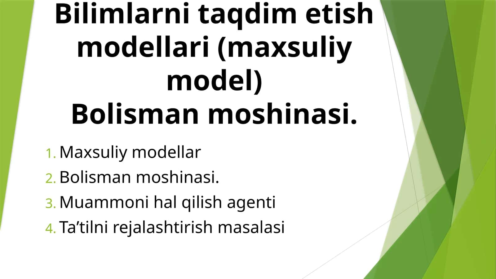 Bilimlarni taqdim etish modellari (maxsuliymodel) Bolisman moshinasi 1
