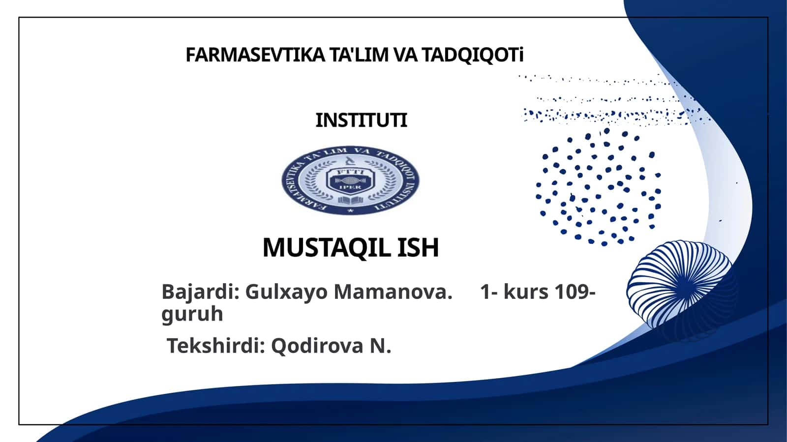 FARMASEVTIKA TA'LIM VA TADQIQOTiINSTITUTIMUSTAQILISH 1