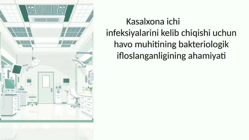 Kasalxona ichi                  infeksiyalarini kelib chiqishi uchun havo muhitining bakteriologik ifloslanganligining ahamiyati 1