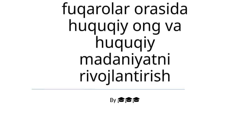 Huquqiy ong va huquqiy madaniyatni rivojlantirish 1