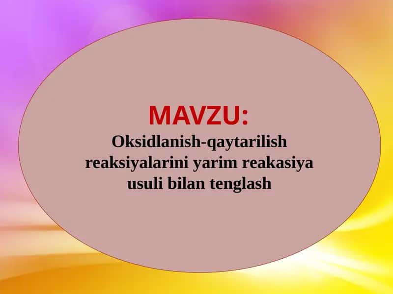 Oksidlanish-qaytarilish reaksiyalarini yarimreaksiya usuli bilan tenglash 1
